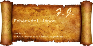 Fehérvári János névjegykártya